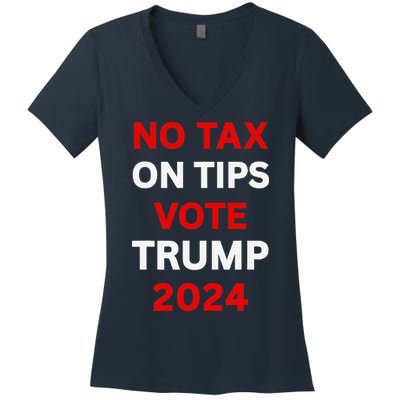 No Tax On Tips Vote Trump 2024 Take America Back Protrump Women's V-Neck T-Shirt