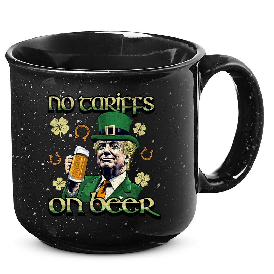 No Tariffs On Beer Funny St Patricks Day Trump 15oz Campfire Ceramic Mug