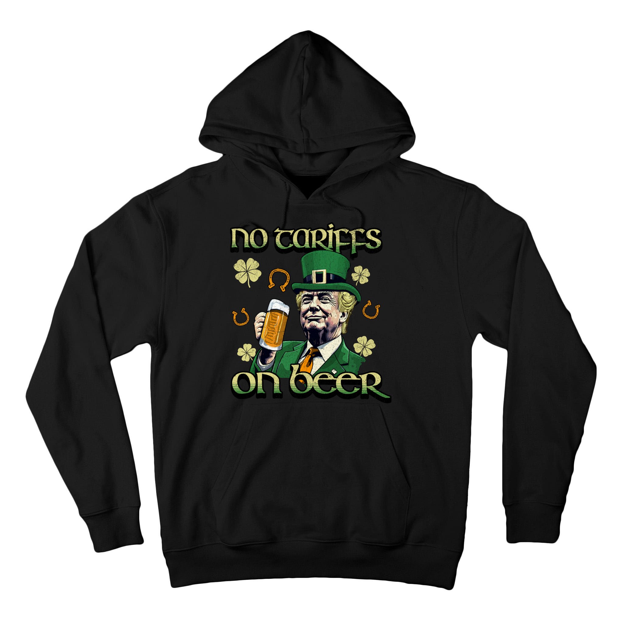 No Tariffs On Beer Funny St Patricks Day Trump Tall Hoodie