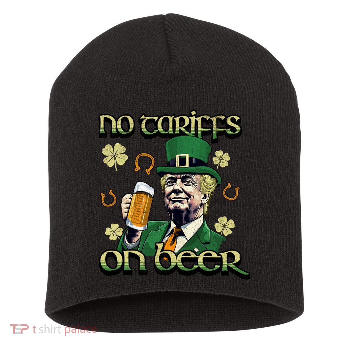 No Tariffs On Beer Funny St Patricks Day Trump Short Acrylic Beanie