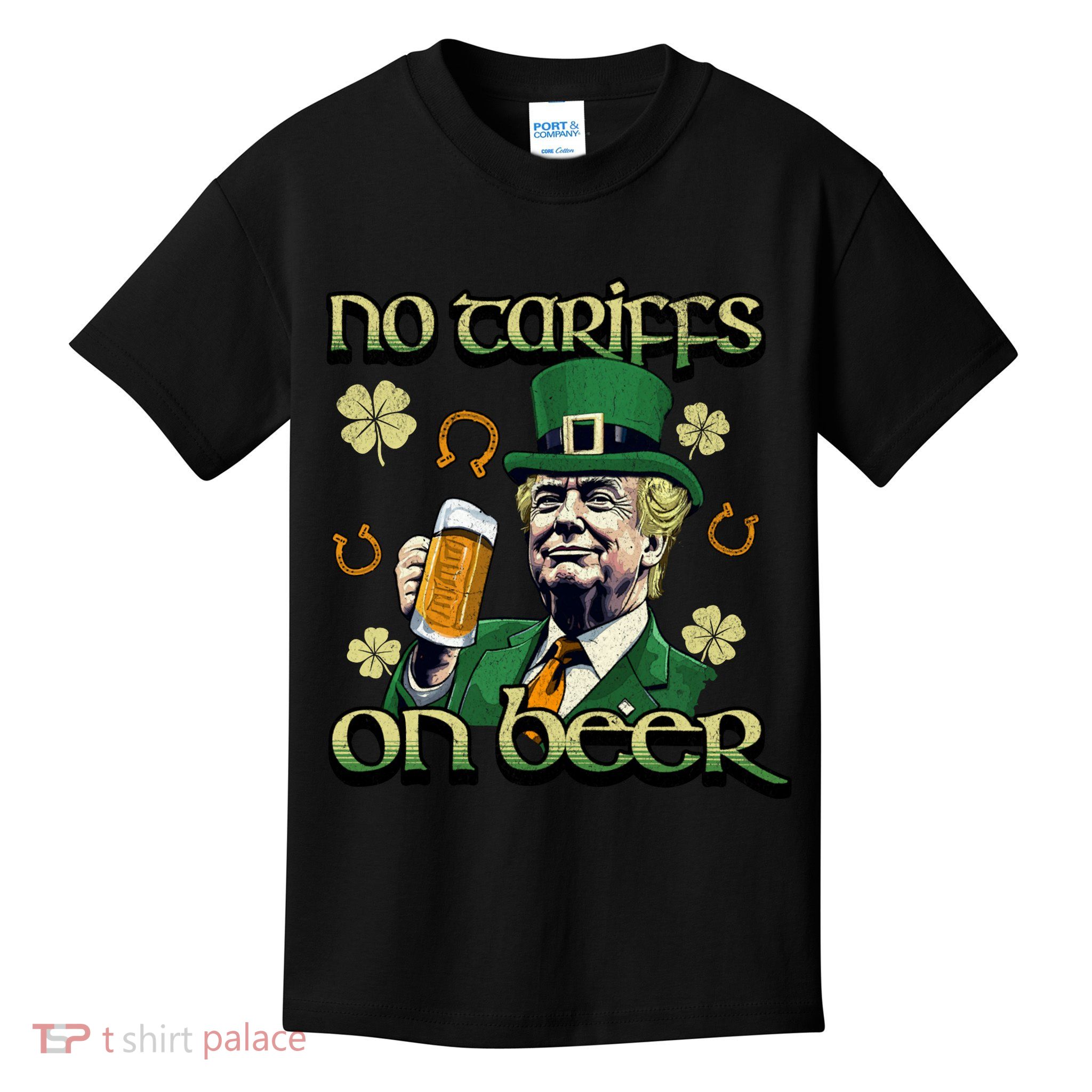 No Tariffs On Beer Funny St Patricks Day Trump Kids T-Shirt