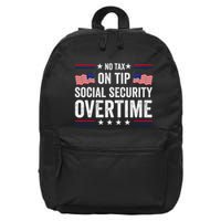 No Tax On Tips Social Security Overtime Trump 2024 16 in Basic Backpack