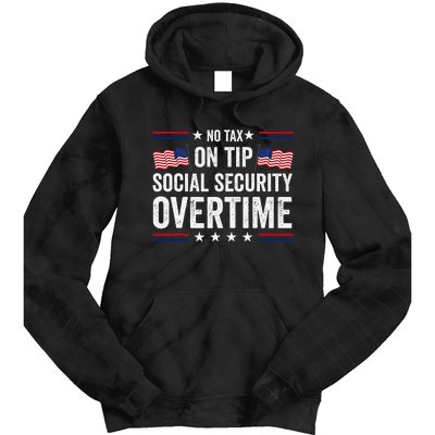 No Tax On Tips Social Security Overtime Trump 2024 Tie Dye Hoodie