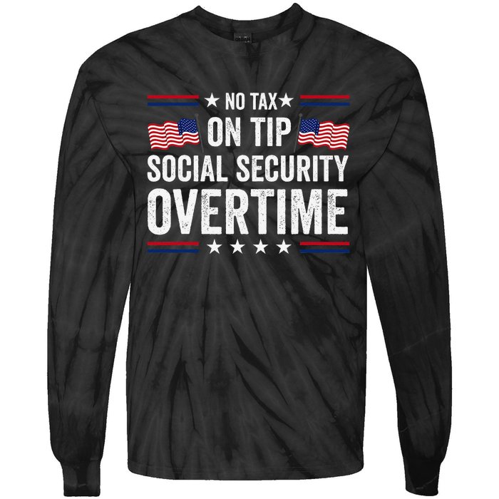 No Tax On Tips Social Security Overtime Trump 2024 Tie-Dye Long Sleeve Shirt