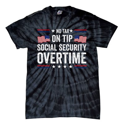 No Tax On Tips Social Security Overtime Trump 2024 Tie-Dye T-Shirt