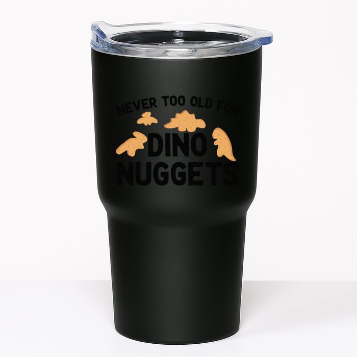Never Too Old For Dino Nuggets Funny Dinosaur Nuggets Tumbler
