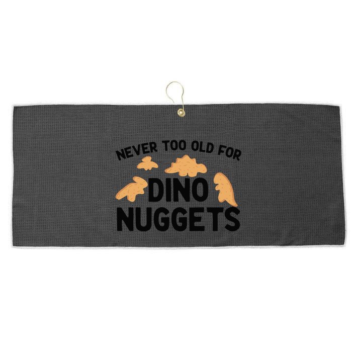Never Too Old For Dino Nuggets Funny Dinosaur Nuggets Large Microfiber Waffle Golf Towel