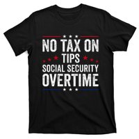 No Tax On Tips Social Security Overtime Trump 2024 T-Shirt