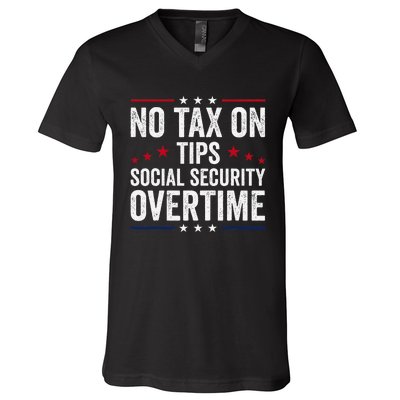 No Tax On Tips Social Security Overtime Trump 2024 V-Neck T-Shirt