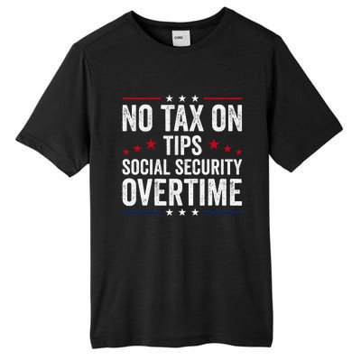 No Tax On Tips Social Security Overtime Trump 2024 Tall Fusion ChromaSoft Performance T-Shirt