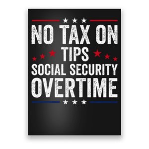 No Tax On Tips Social Security Overtime Trump 2024 Poster