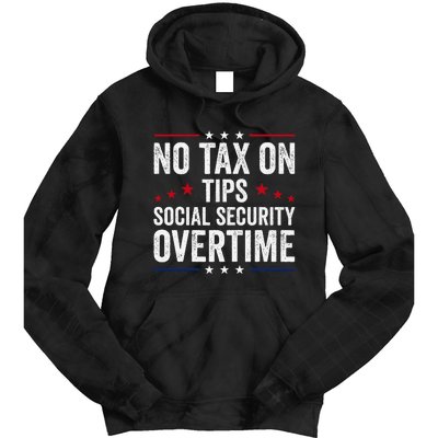 No Tax On Tips Social Security Overtime Trump 2024 Tie Dye Hoodie