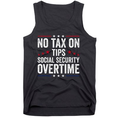 No Tax On Tips Social Security Overtime Trump 2024 Tank Top