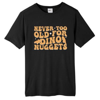 Never Too Old For Dino Nuggets Tall Fusion ChromaSoft Performance T-Shirt