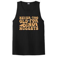 Never Too Old For Dino Nuggets PosiCharge Competitor Tank