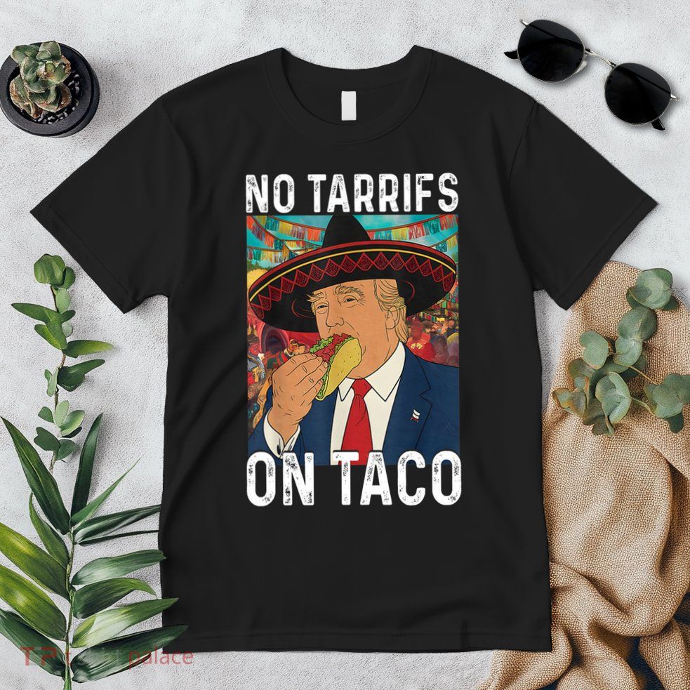 No Tariffs On Taco Funny Mexican Fiesta Cinco De Mayo Trump Premium T-Shirt