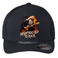 never to old to rock grandpa pensioner funny quotes Flexfit Unipanel Trucker Cap