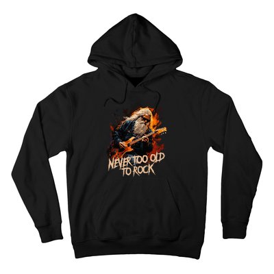 never to old to rock grandpa pensioner funny quotes Hoodie