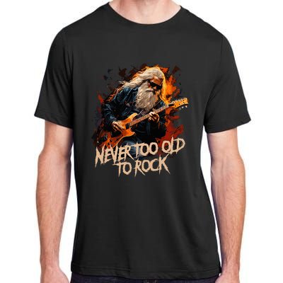 never to old to rock grandpa pensioner funny quotes Adult ChromaSoft Performance T-Shirt