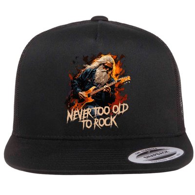 never to old to rock grandpa pensioner funny quotes Flat Bill Trucker Hat