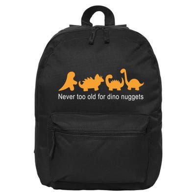 Never Too Old For Dino Nuggets 16 in Basic Backpack