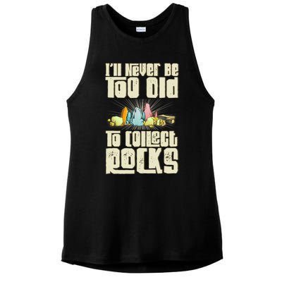 Never Too Old To Collect Rocks Rockhounding Rockhounds Ladies PosiCharge Tri-Blend Wicking Tank