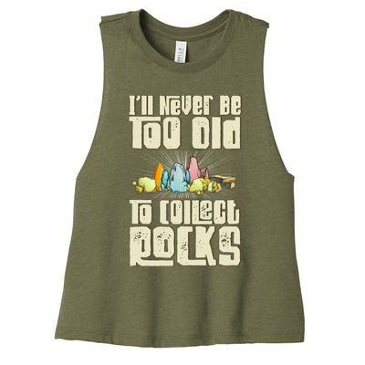 Never Too Old To Collect Rocks Rockhounding Rockhounds Women's Racerback Cropped Tank