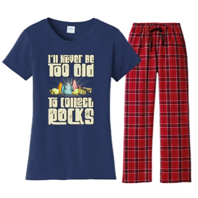 Never Too Old To Collect Rocks Rockhounding Rockhounds Women's Flannel Pajama Set