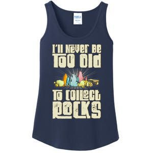 Never Too Old To Collect Rocks Rockhounding Rockhounds Ladies Essential Tank