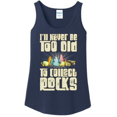 Never Too Old To Collect Rocks Rockhounding Rockhounds Ladies Essential Tank