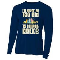 Never Too Old To Collect Rocks Rockhounding Rockhounds Cooling Performance Long Sleeve Crew