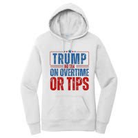 No Tax On Overtime Or Tips Women's Pullover Hoodie