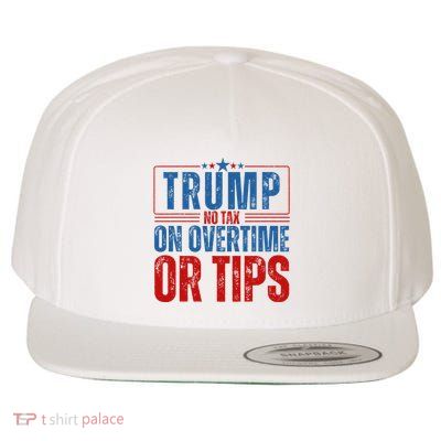 No Tax On Overtime Or Tips Wool Snapback Cap