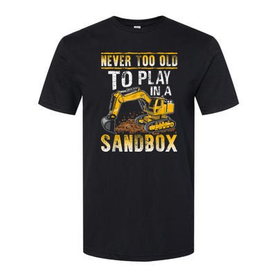 Never Too Old To Play Heavy Equipment Excavator Operator Softstyle® CVC T-Shirt