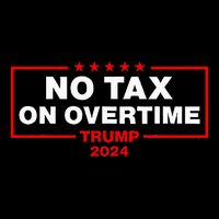 No Tax Overtime Vote Trump Vance 2024 Poster