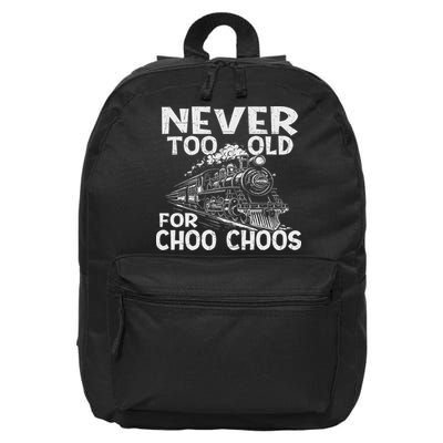 Never Too Old For Choo Choos Train Lover Railway Railroad 16 in Basic Backpack