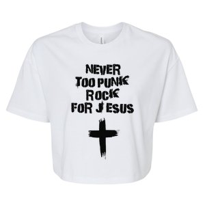 Never Too Punk Rock for Jesus Christian Band Church Worship Bella+Canvas Jersey Crop Tee