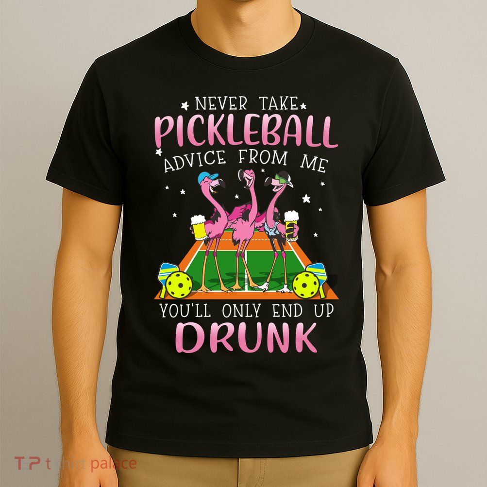NEVER TAKE PICKLEBALL ADVICE FROM ME LQT T-Shirt