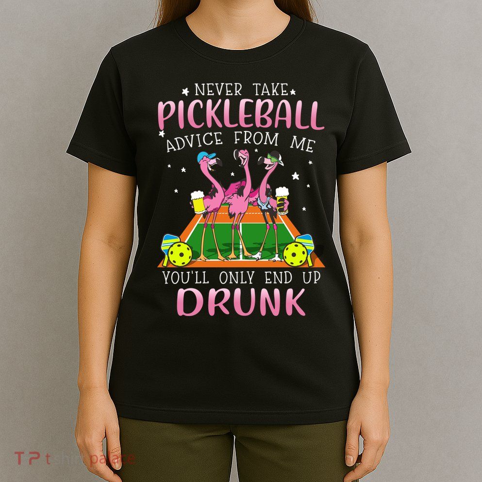 NEVER TAKE PICKLEBALL ADVICE FROM ME LQT T-Shirt