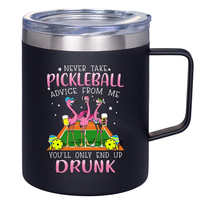 NEVER TAKE PICKLEBALL ADVICE FROM ME LQT 12oz Stainless Steel Coffee Mug