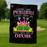 NEVER TAKE PICKLEBALL ADVICE FROM ME LQT Golf Towel