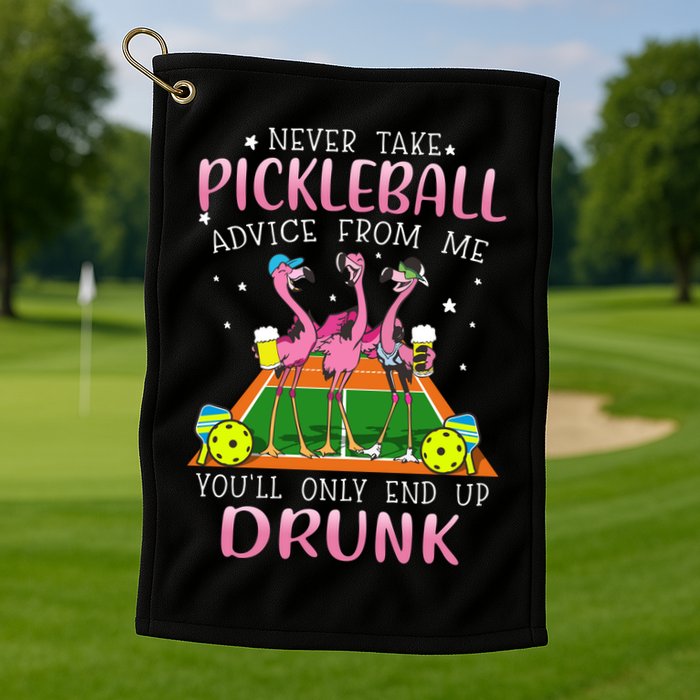 NEVER TAKE PICKLEBALL ADVICE FROM ME LQT Golf Towel