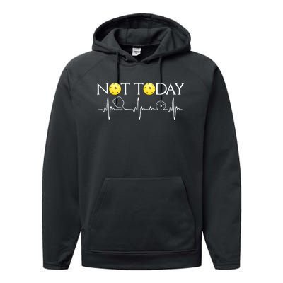 NOT TODAY PICKLEBALL Performance Fleece Hoodie