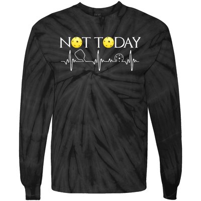 NOT TODAY PICKLEBALL Tie-Dye Long Sleeve Shirt