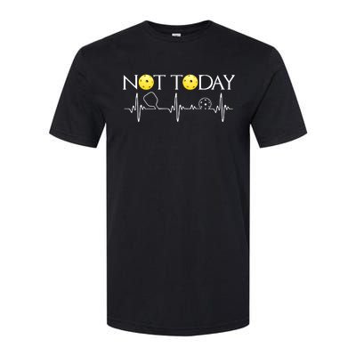 NOT TODAY PICKLEBALL Softstyle CVC T-Shirt