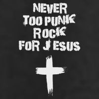 Never Too Punk Rock For Jesus Religious Christian Bands Cool Comfort Performance Bucket Hat