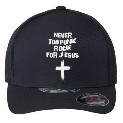 Never Too Punk Rock For Jesus Religious Christian Bands Flexfit Unipanel Trucker Cap