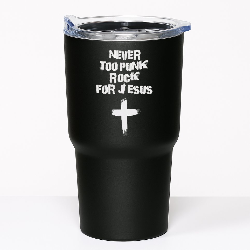 Never Too Punk Rock For Jesus Religious Christian Bands Tumbler