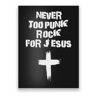 Never Too Punk Rock For Jesus Religious Christian Bands Poster