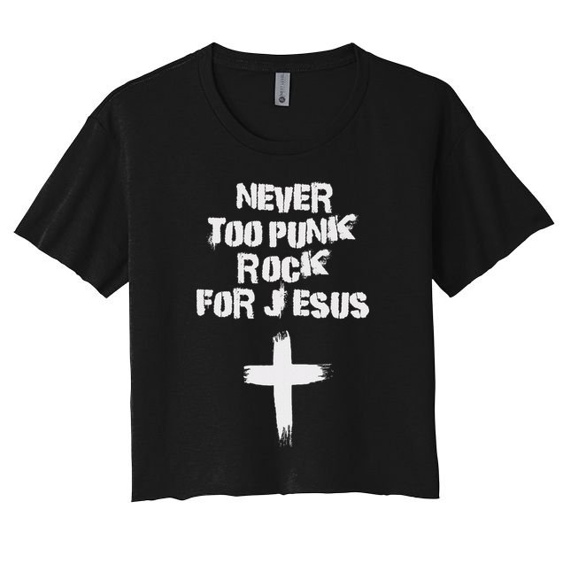 Never Too Punk Rock For Jesus Religious Christian Bands Crop Top